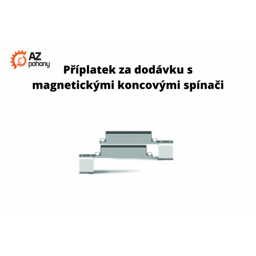 Příplatek za dodání s magnetickými koncovými spínači